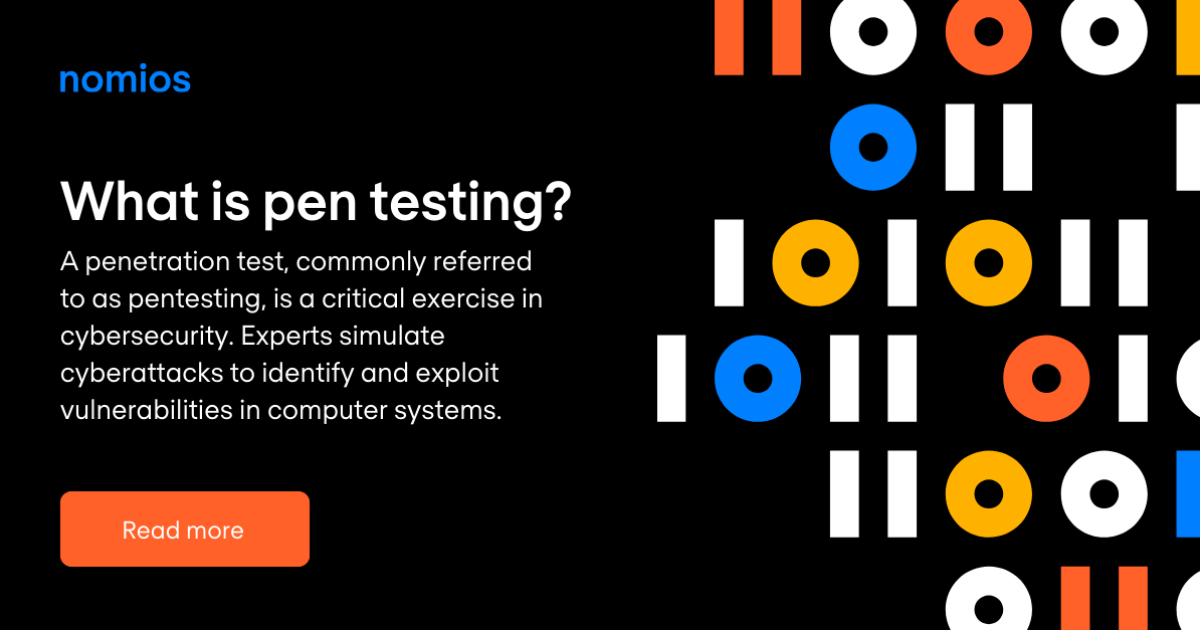 What is pen testing? | Nomios Group